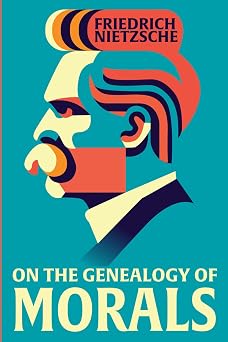 On The Genealogy of Morals Classic Illustrated Book by Friedrich Nietzsche