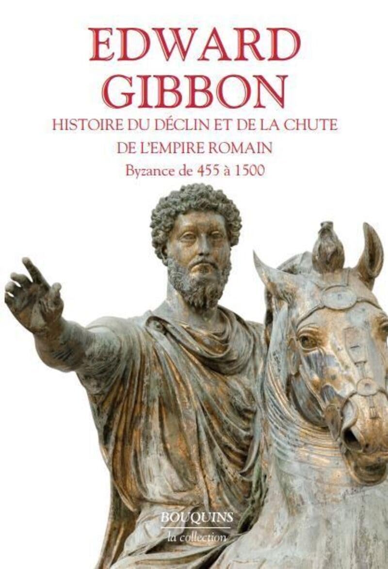 Histoire du déclin et de la chute de l'empire romain - Tome 2: Byzance de 455 à 1500