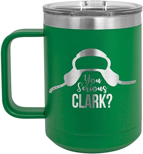 YOU SERIOUS CLARK Verde 15 oz Taza de café wSlide Tapa superior  Taza de café de viaje aislada  Divertidos diseños navideños e ideas de regalos de