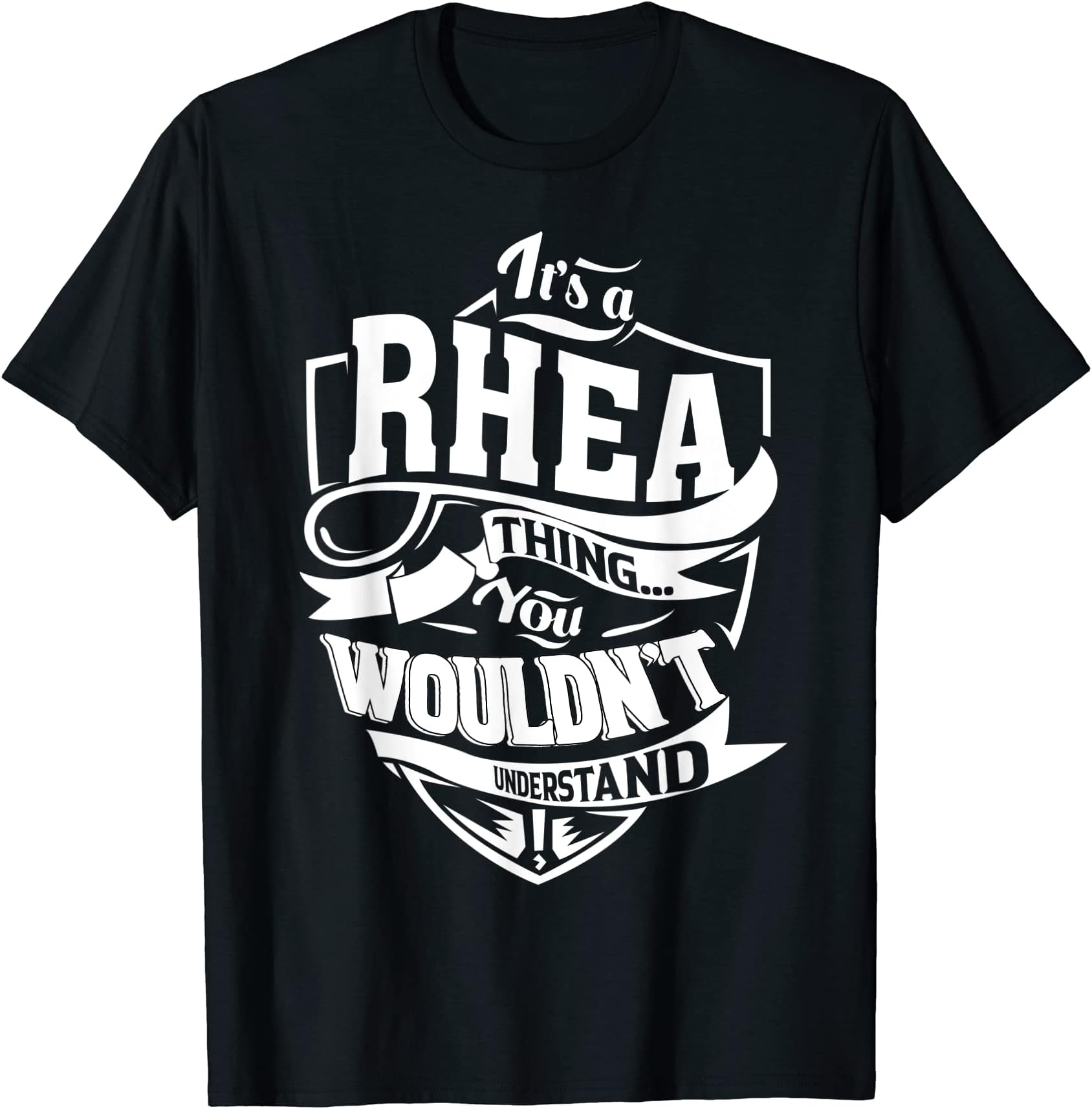 RHEA FAMILY IDEA GIFTSIt is a RHEA Thing T-Shirt