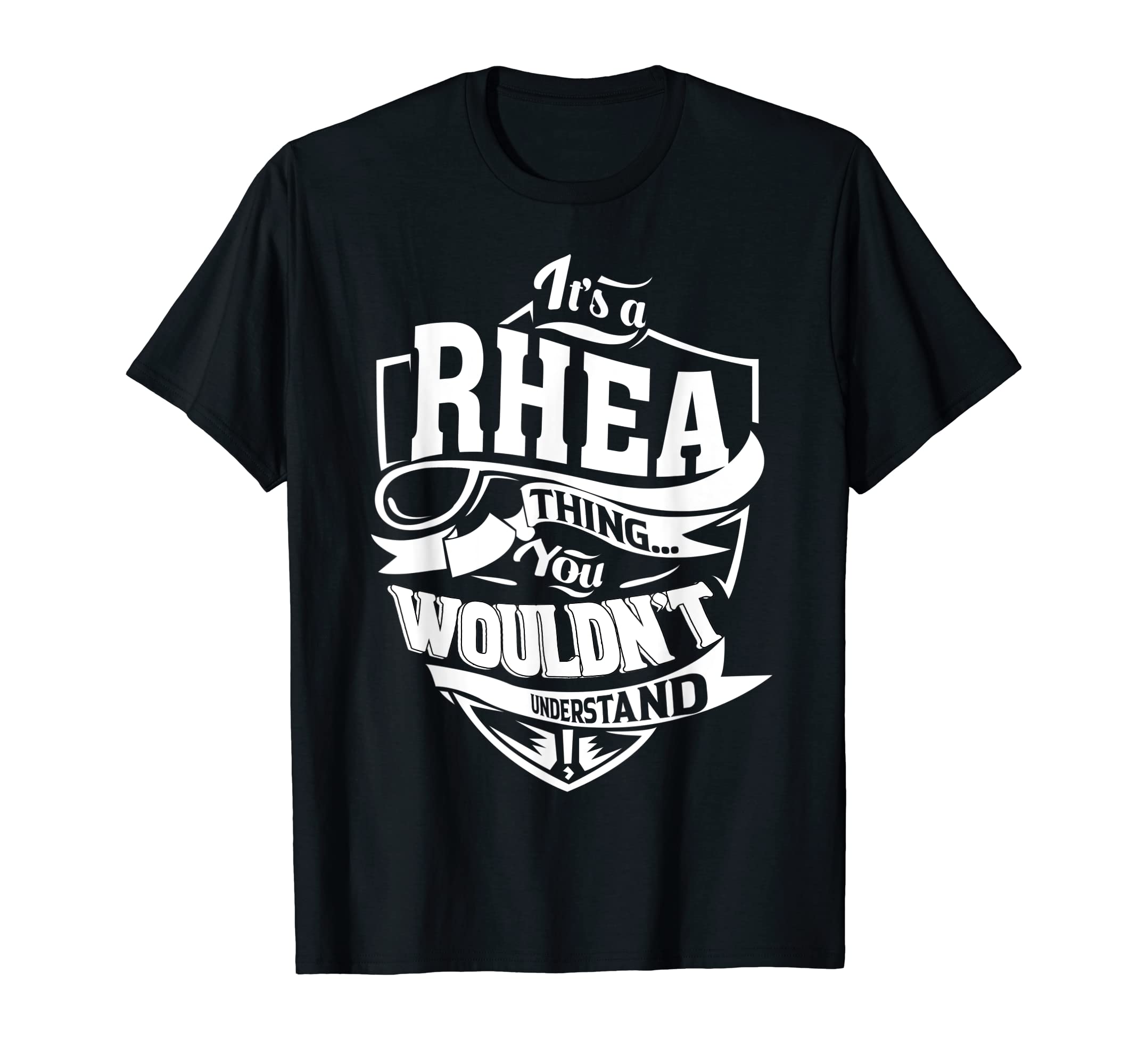 RHEA FAMILY IDEA GIFTSIt is a RHEA Thing T-Shirt