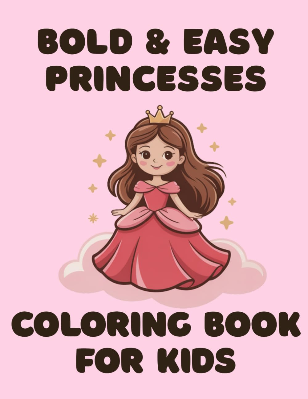 Bold ans Easy Princesses: Coloring Book for Kids