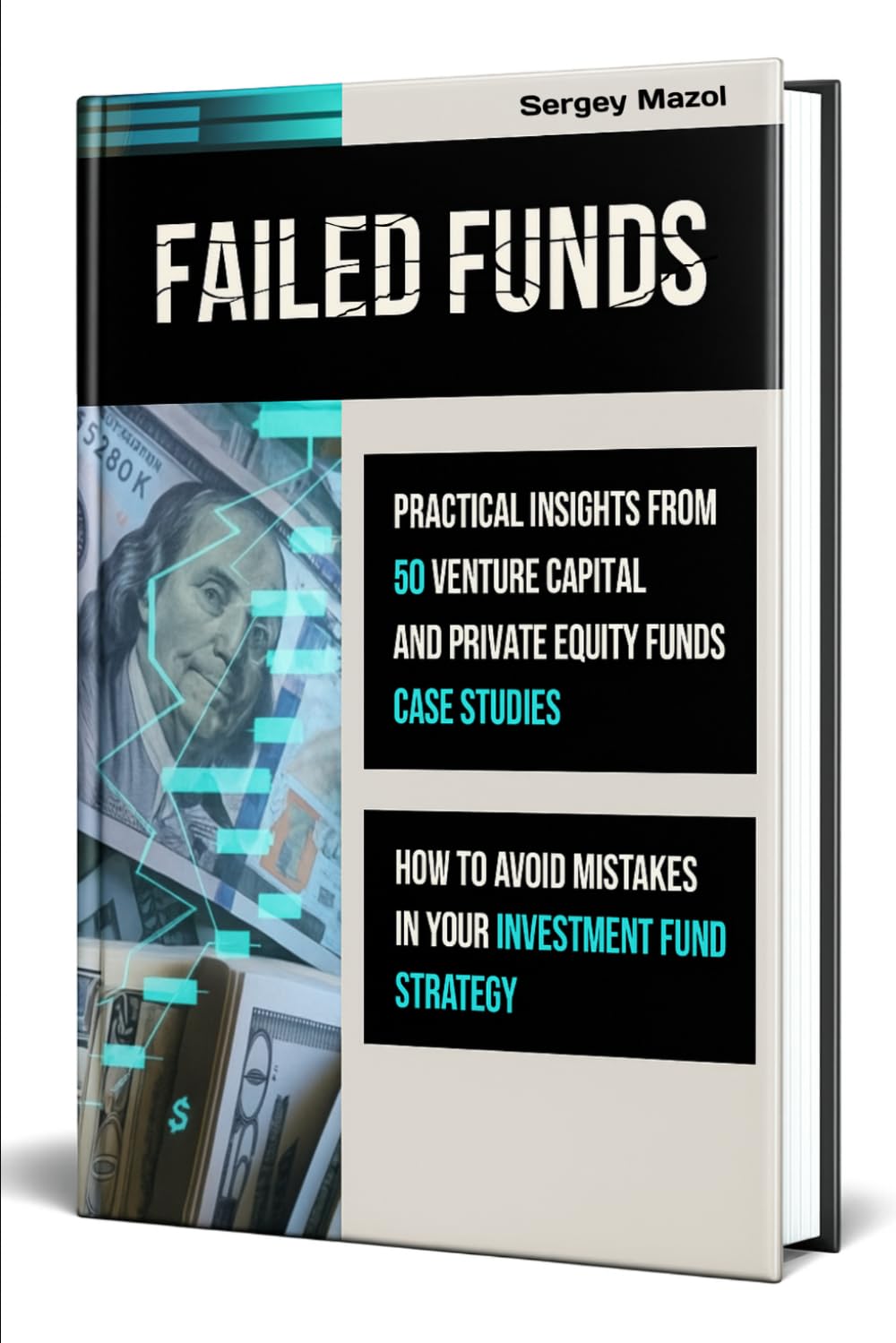 Failed Funds: Practical Insights from 50 Venture Capital and Private Equity Fund Case Studies
