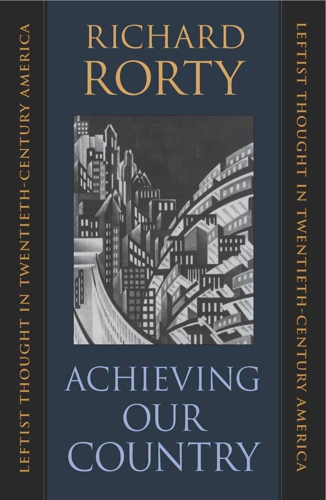 Achieving Our Country : Leftist Thought in Twentieth-Century America