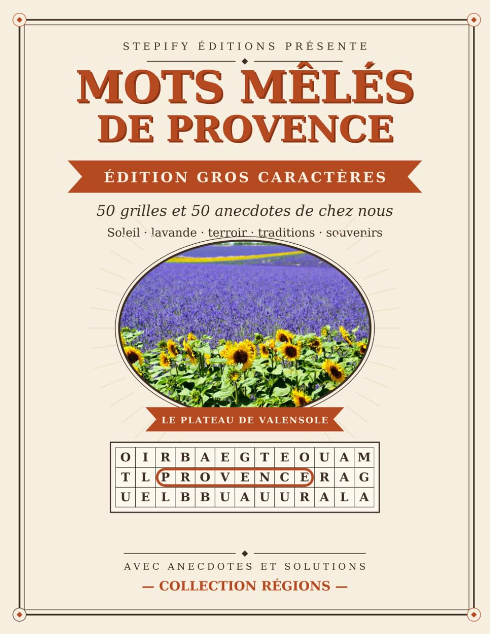 Mots Mêlés de Provence – Gros Caractères: 50 grilles et 50 anecdotes « Le saviez-vous ? (Mots Mêlés des Régions)