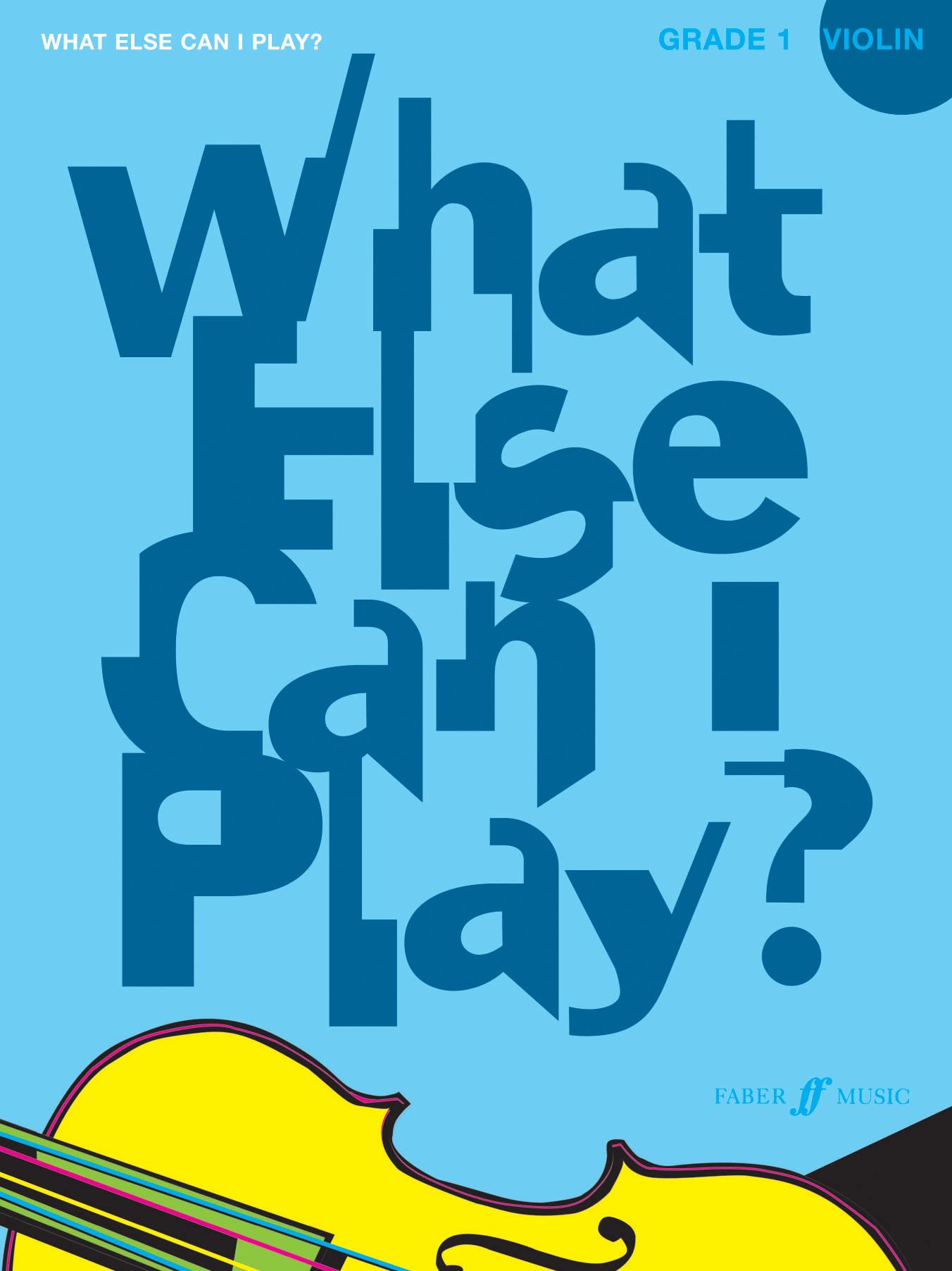 Violin Grade 1 (What Else Can I Play?)