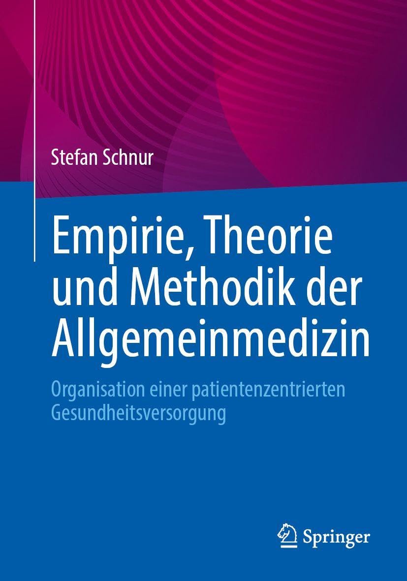 Empirie, Theorie und Methodik der Allgemeinmedizin: Organisation einer patientenzentrierten Gesundheitsversorgung