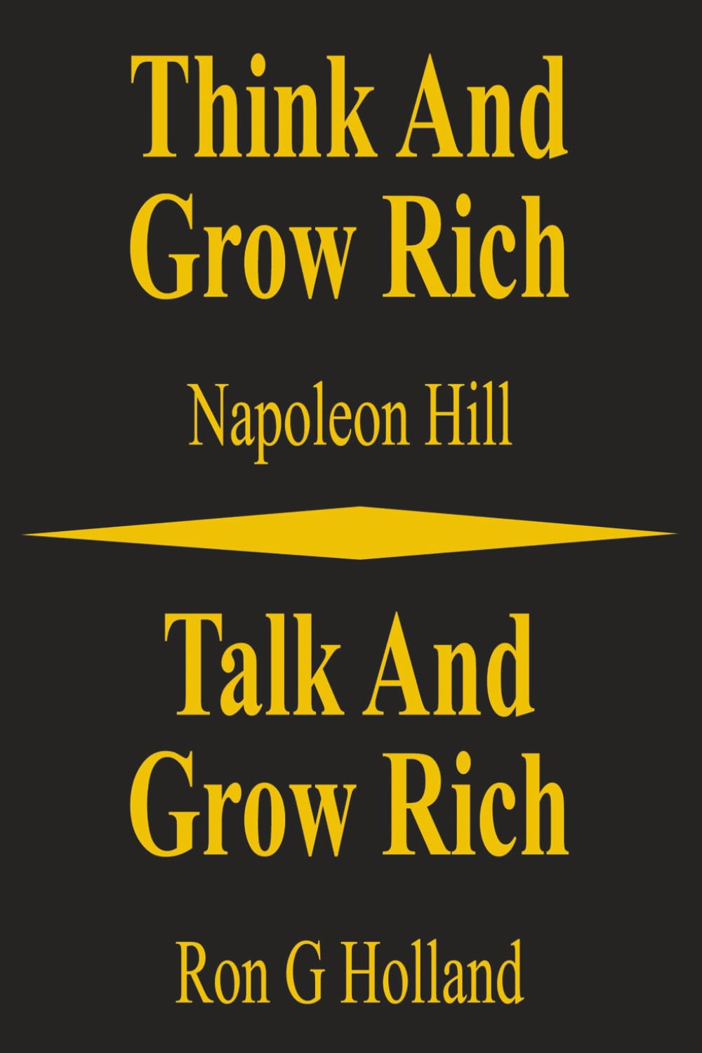 Think and Grow Rich - Talk and Grow Rich (RGH Millionaires Bookshelf)