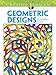 Creative Haven Geometric Designs Collection Coloring Book (Adult Coloring)