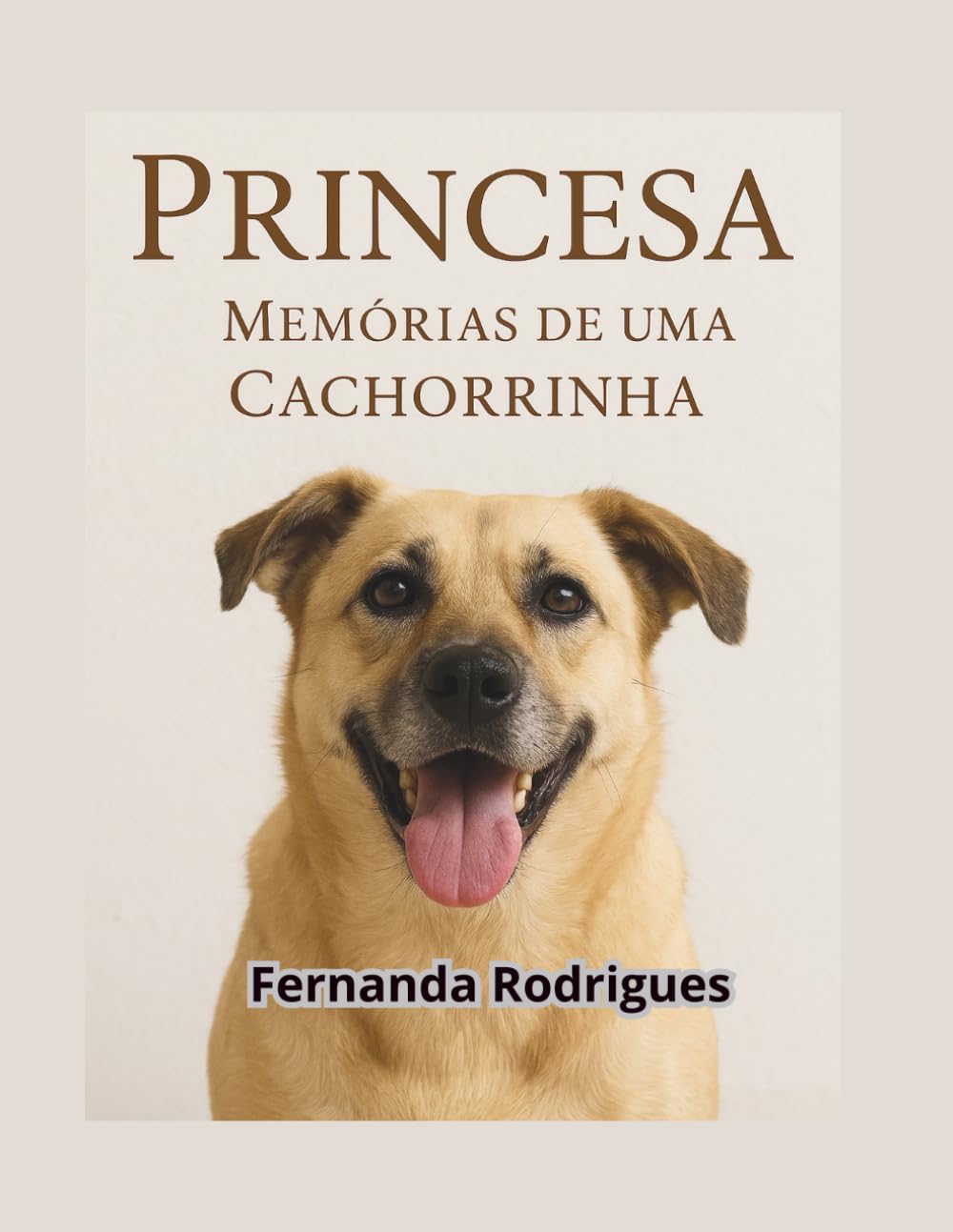 Princesa: Memórias de Uma Cachorrinha: Meu Cachorro Pet