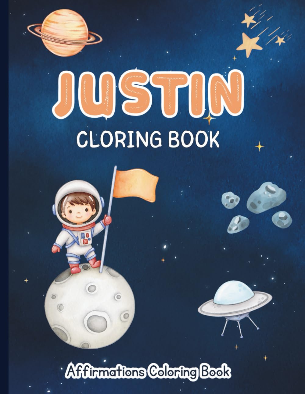 Justin Coloring Book: Affirmations Coloring Book, A Creative Journey of Positive Empowerments