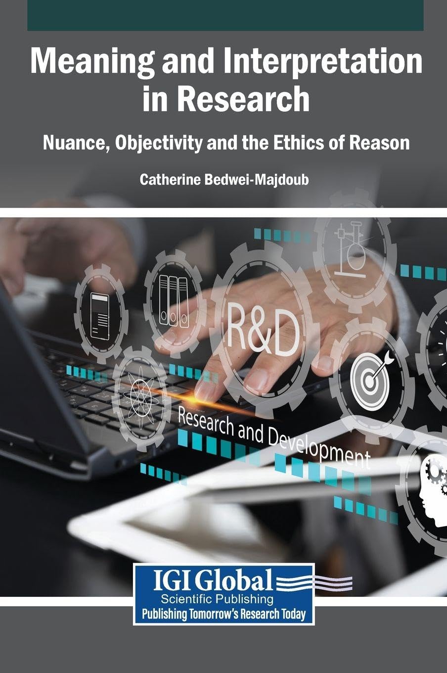 Meaning and Interpretation in Research: Nuance, Objectivity and the Ethics of Reason