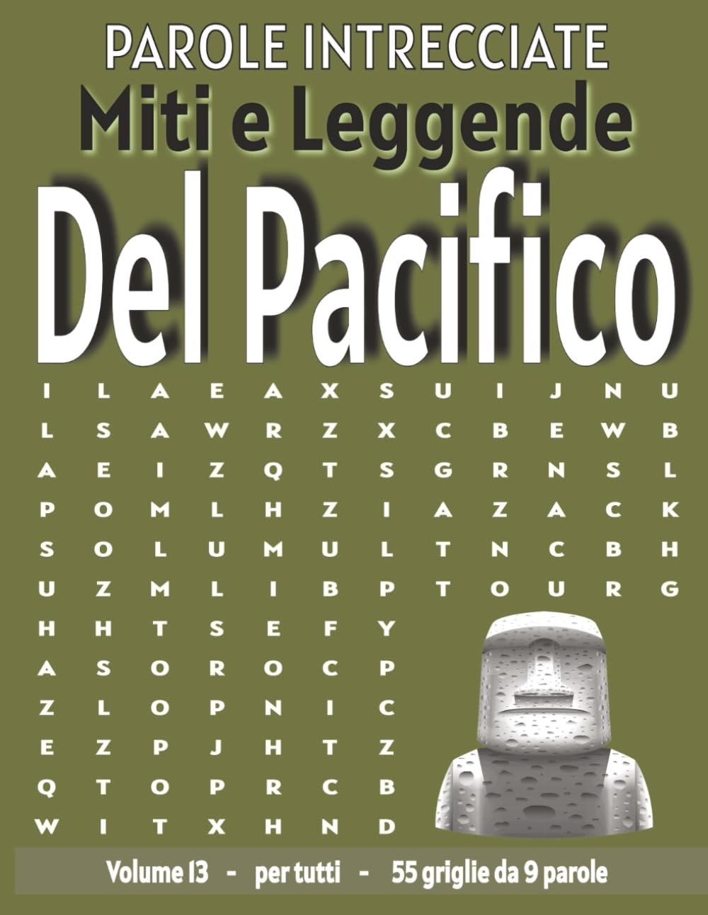 Miti e Leggende Del Pacifico - Parole Intrecciate: Passatempo senza schermo per relax e concentrazione (Miti e Leggende - Parole Intrecciate)
