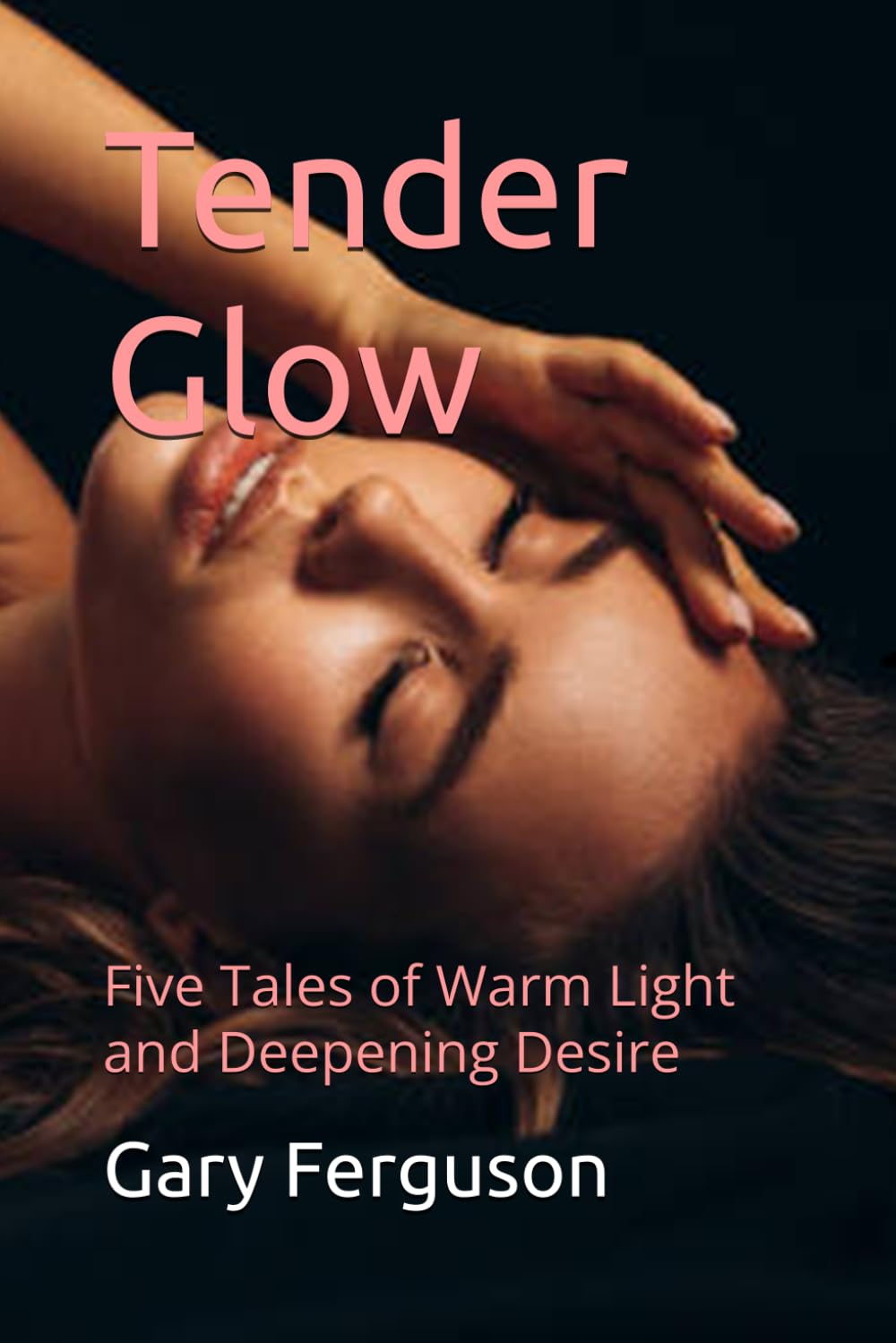 Tender Glow: Five Tales of Warm Light and Deepening Desire (The Quiet Desire Collections)