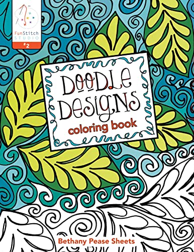 C&T Publishing Doodle Designs Coloring Book: 18 Fun Designs + See How Colors Play Together + Creative Ideas