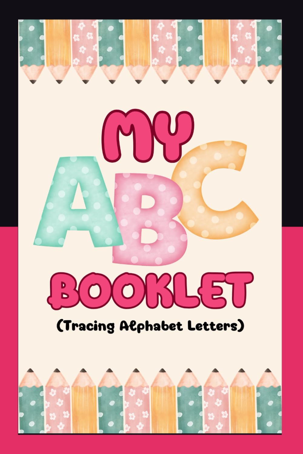 ABC Booklet - Tracing Alphabet Letters: Learn Cursive Step by Step