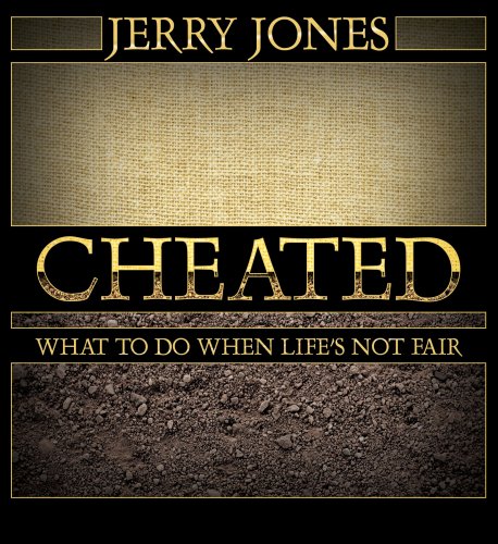 Cheated: What to Do When Life's Not Fair 1567227104 Book Cover