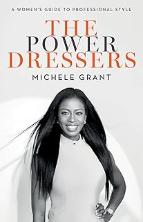The Power Dressers: A Women’s Guide to Professional Style