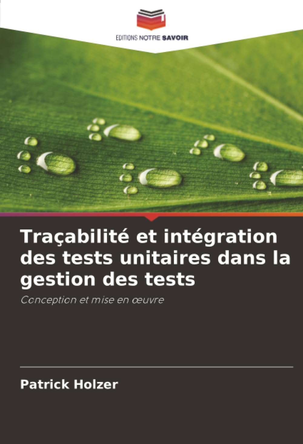 Traçabilité et intégration des tests unitaires dans la gestion des tests: Conception et mise en œuvre