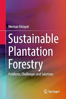 Sustainable Plantation Forestry: Problems, Challenges and Solutions