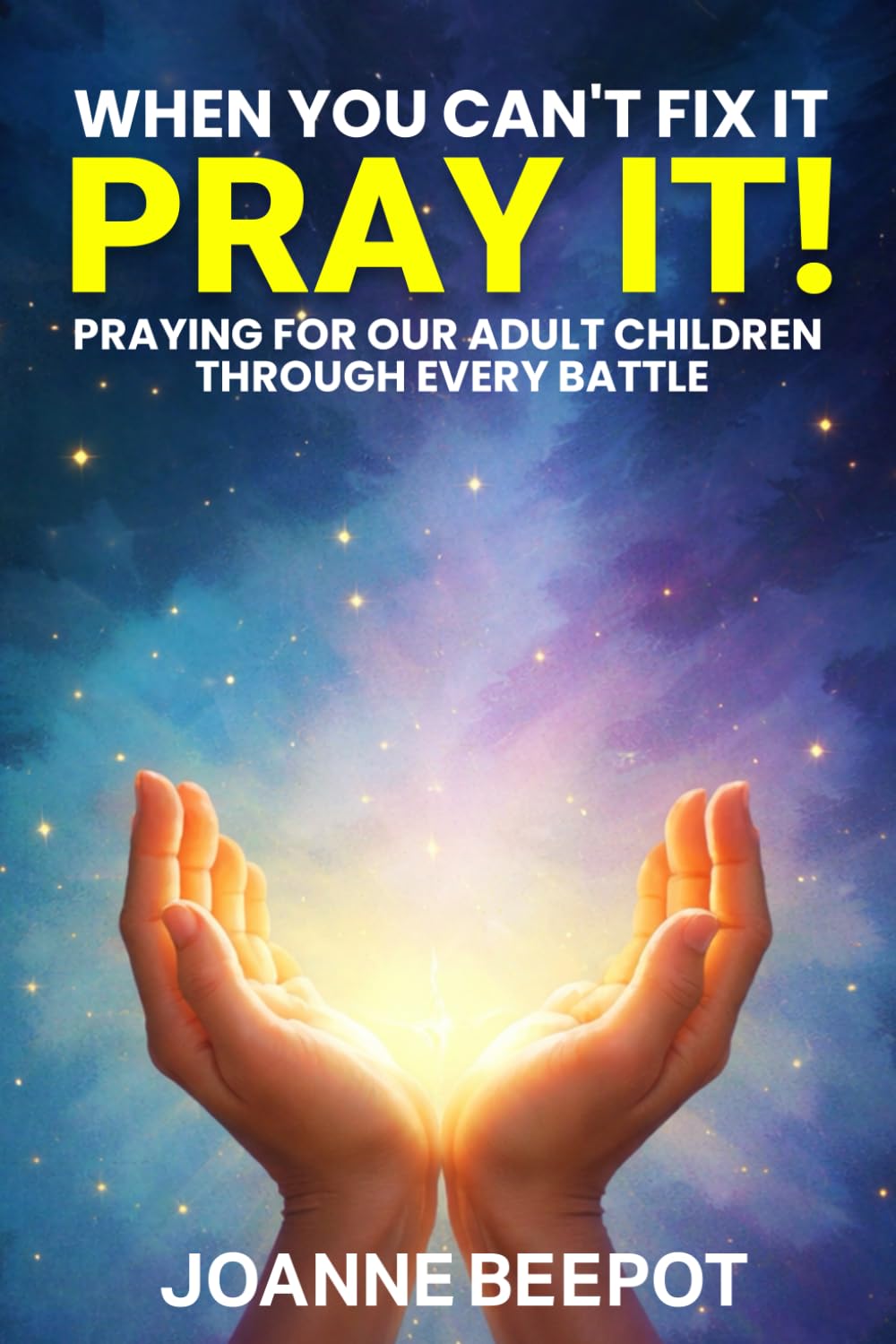 When You Can’t Fix It, Pray It!