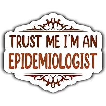 4Pcs-2.5in Epidemiologist Vinyl Sticker Trust Me I am an Epidemiologist Sticker - Waterproof Vinyl Stickers Gift for Coworker - Decal for Laptop, Phone Case, Tumbler, Mug, Bumpers, Toolboxes