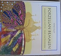 Porzellan bemalen, Bd.1, Phantastische Motive, neue Maltechniken 3766712373 Book Cover