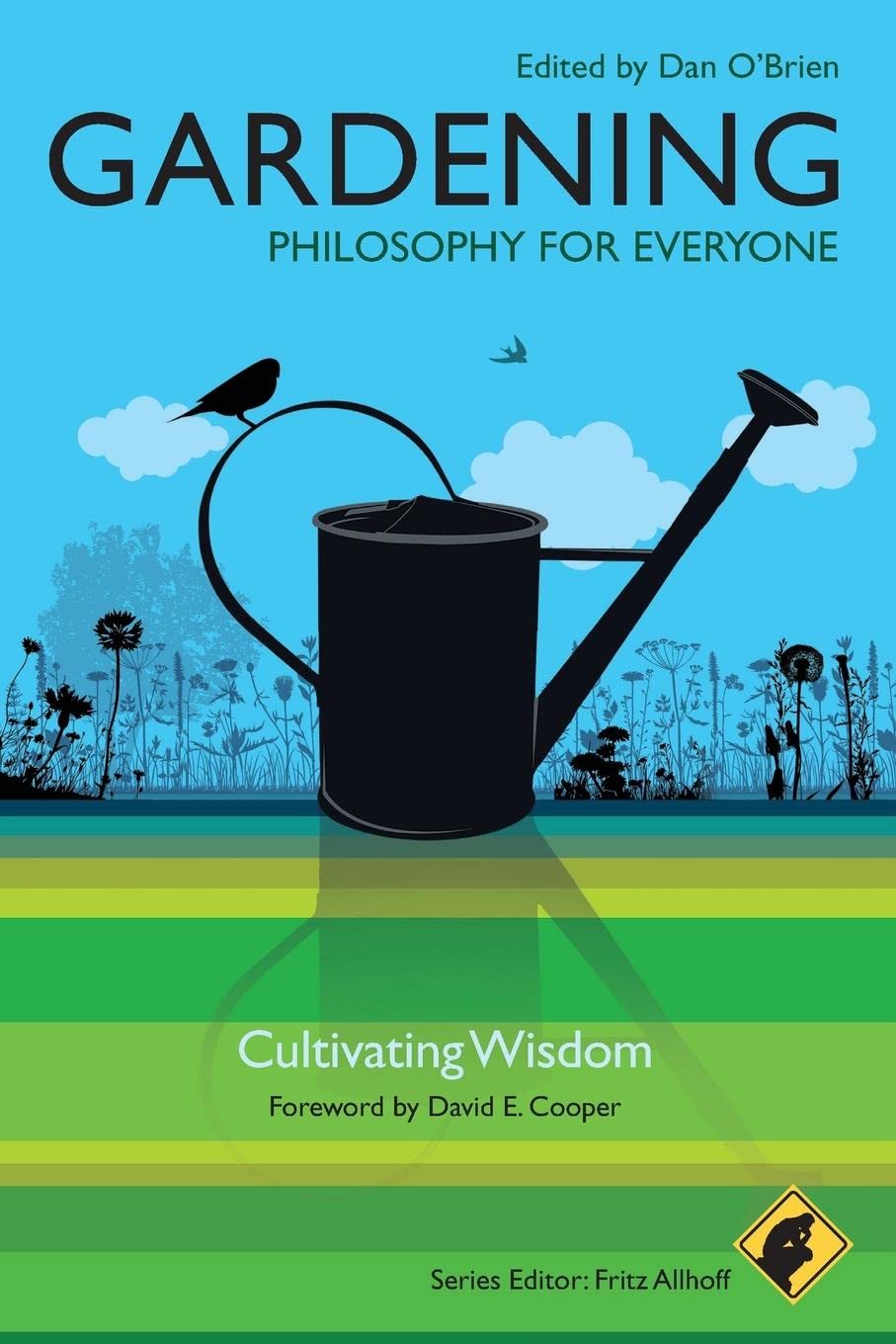 Gardening - Philosophy for Everyone: Cultivating Wisdom: 20