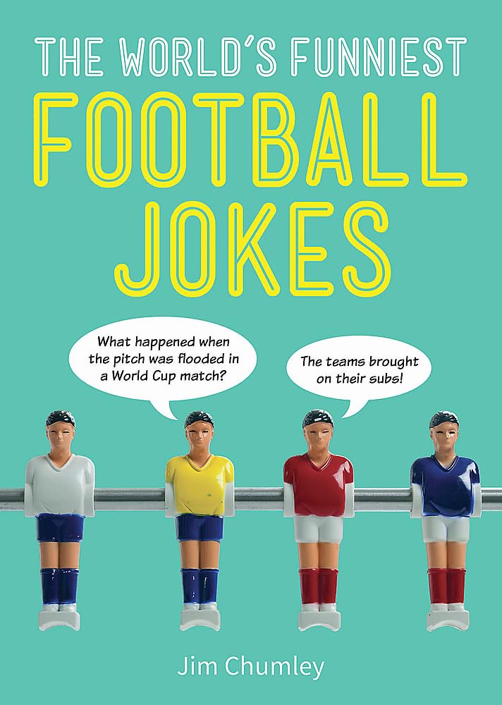 The World's Funniest Football Jokes Amazon.co.uk Chumley, Jim 9781786852090 Books
