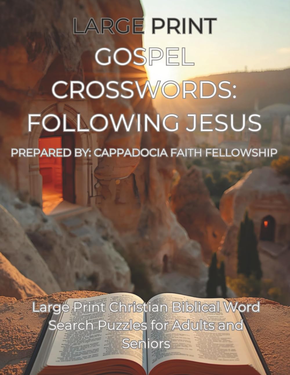 Gospel Crosswords: Following Jesus: Large Print Christian Crossword Puzzles for Adults & Seniors| 8.5x11 inches, 65 pages | 50 puzzles... Christian Crosswords for Adults