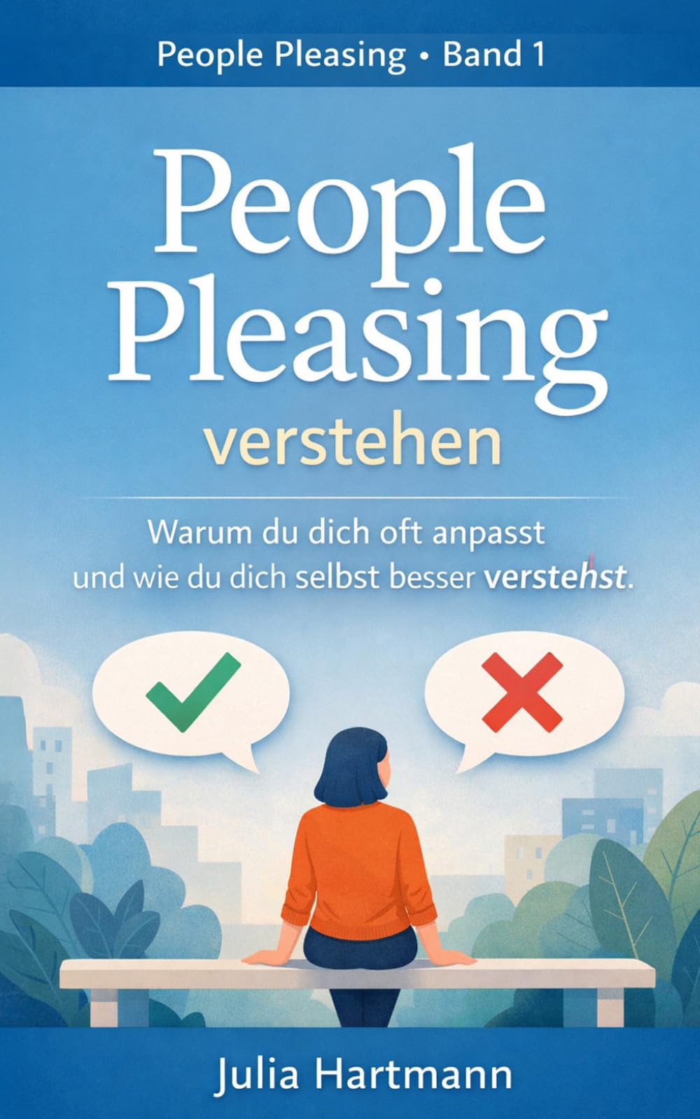 People Pleasing verstehen: Warum du es allen recht machen willst – und wie dieses Muster entsteht