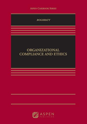 Organizational Compliance and Ethics (Aspen Casebook)