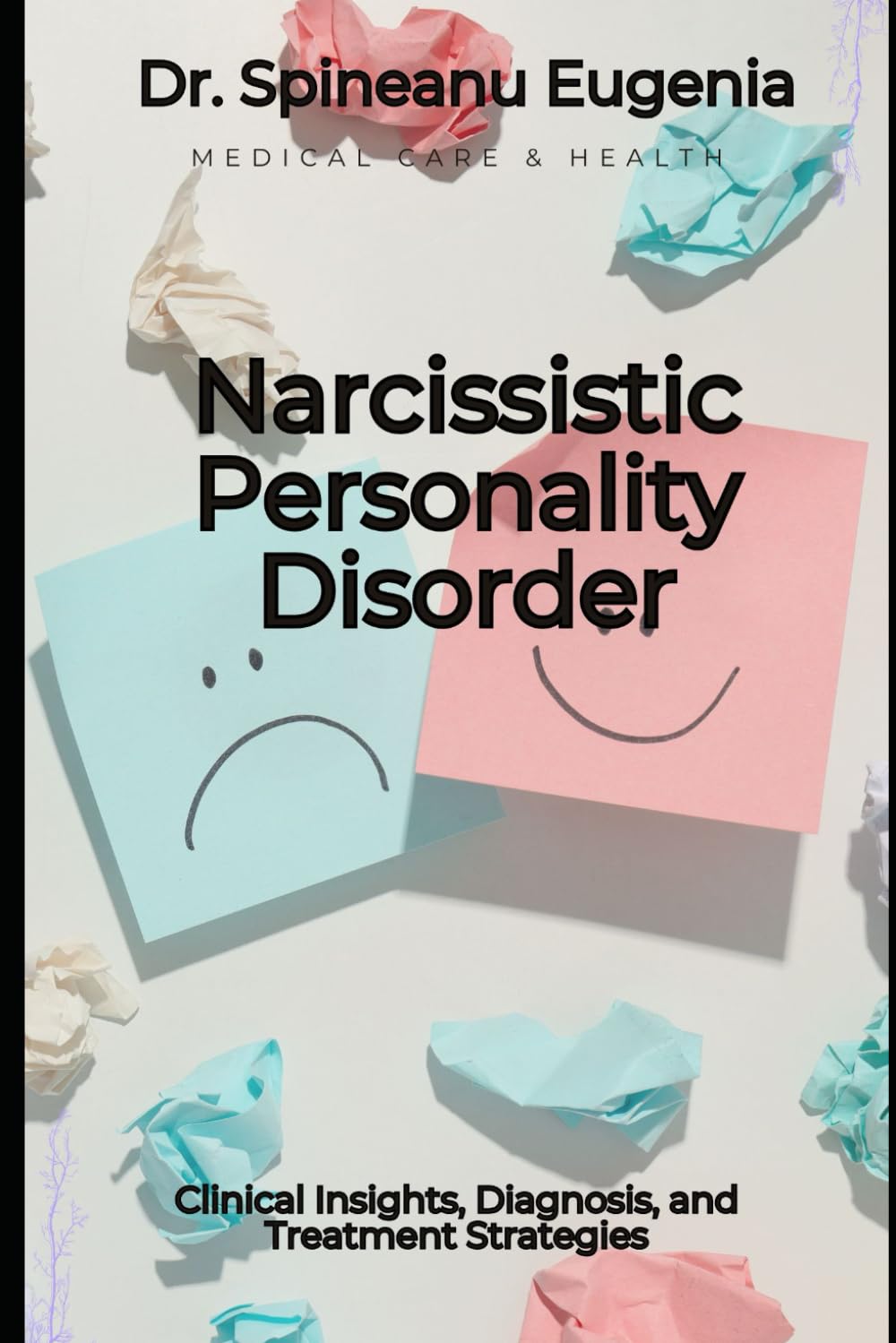 Narcissistic Personality Disorder: Clinical Insights, Diagnosis, and Treatment Strategies