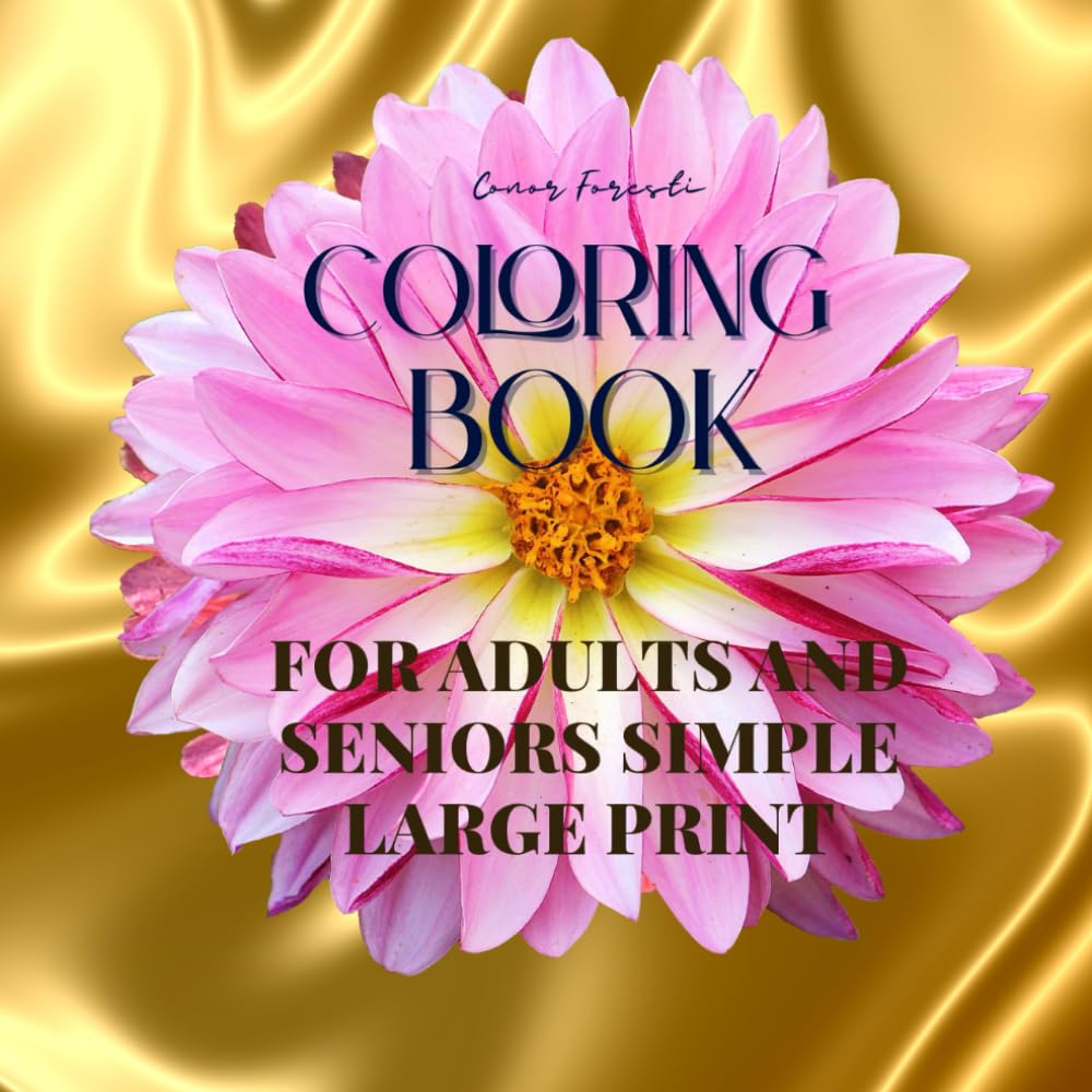 Flower Coloring Book for Seniors: 50 Simple Large Print Floral Designs for Adults with Dementia, Alzheimer’s or Visual Impairment | Easy Stress-Relieving Activity to Stimulate Memory and Relaxation