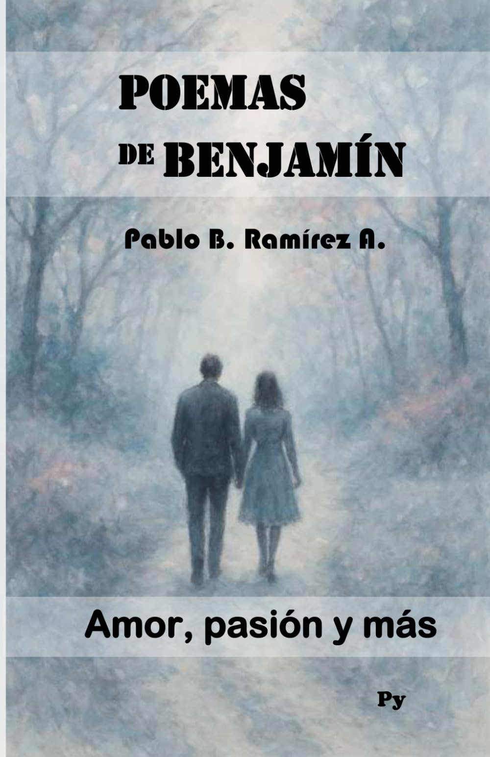 Poemas de Benjamín: Amor, pasión y más