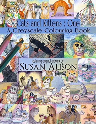 Cats and Kittens : One : A cat lover's greyscale colouring book