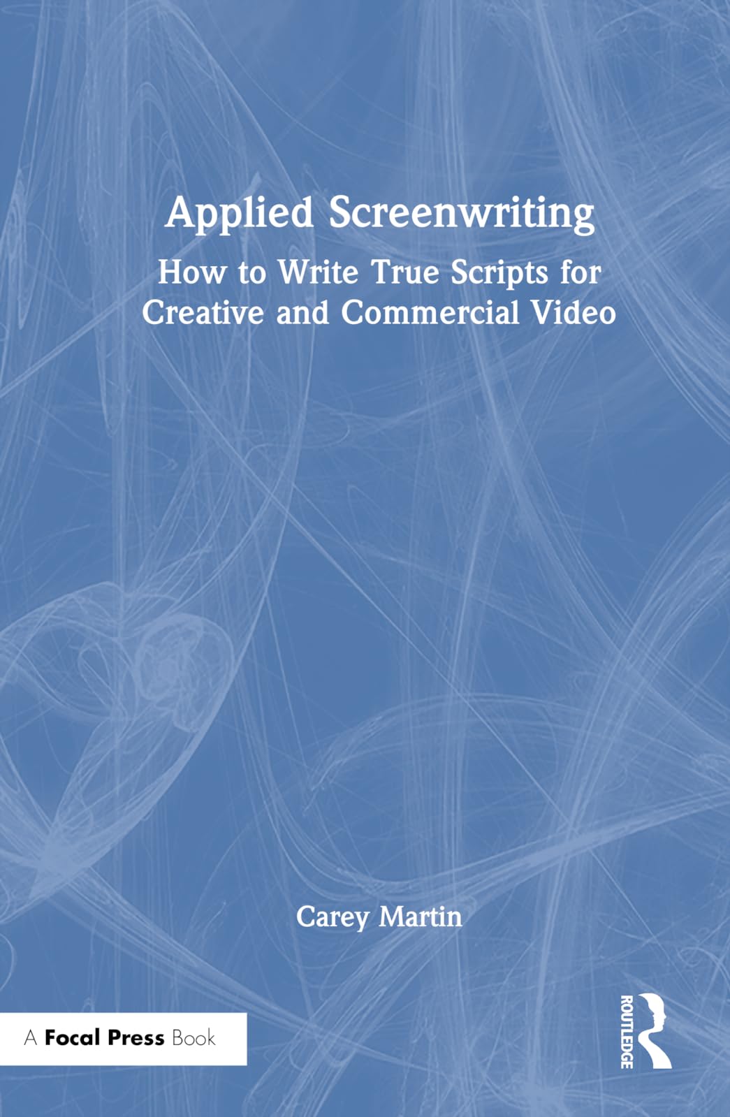Applied Screenwriting : livre et guide pratique d'écriture de scénario pour le cinéma