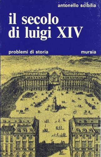 Il secolo di Luigi XIV