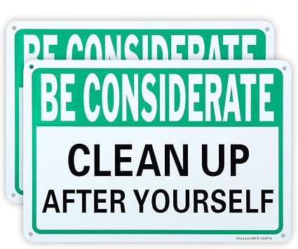 2 Pack Be Considerate - Clean Up After Yourself Sign, 10"x 7" .04" Aluminum Sign Rust Free Aluminum-UV Protected and Weatherproof