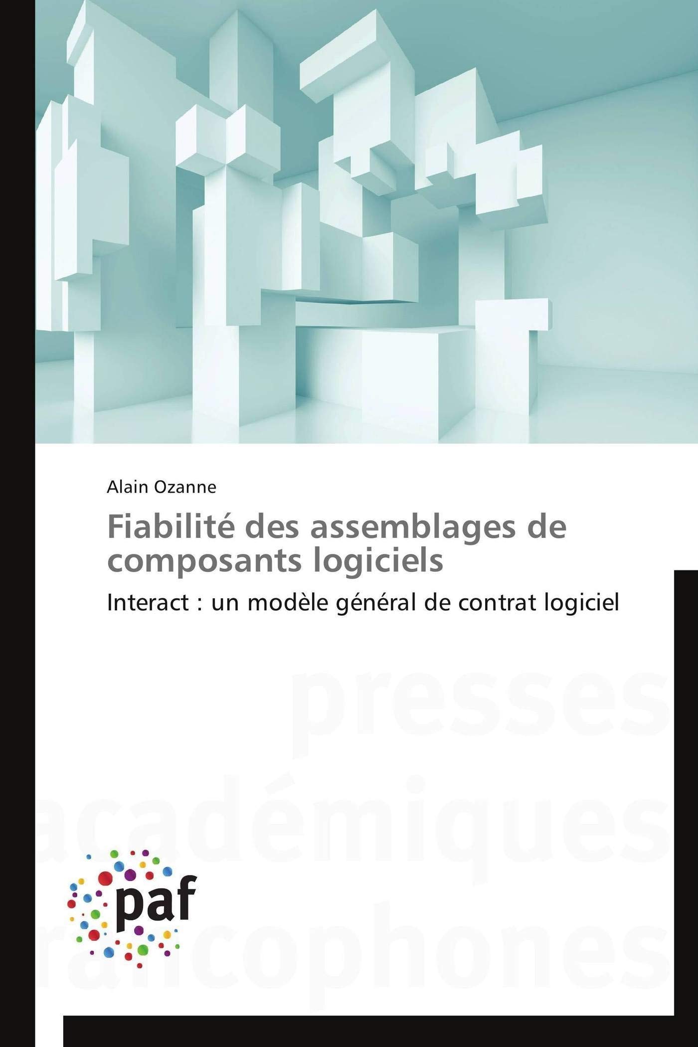 Fiabilité des assemblages de composants logiciels: Interact : un modèle général de contrat logiciel