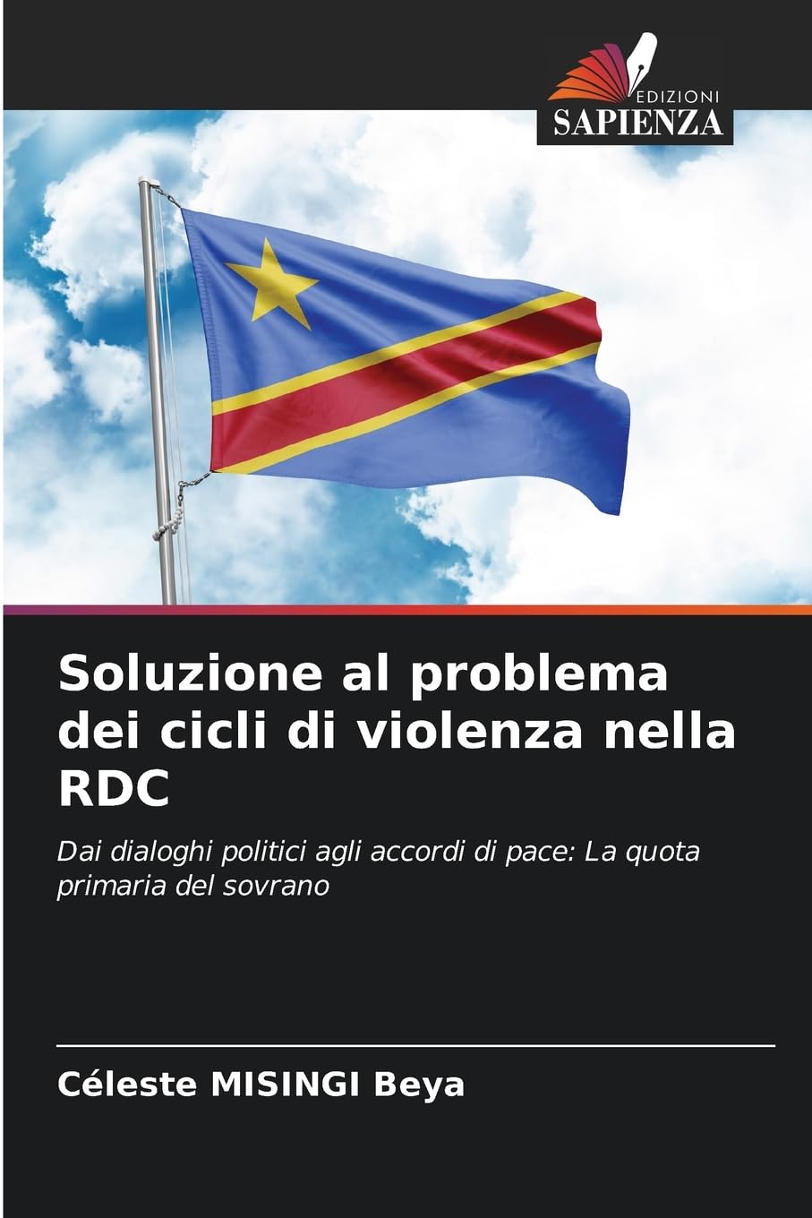 Soluzione al problema dei cicli di violenza nella RDC: Dai dialoghi politici agli accordi di pace: La quota primaria del sovrano