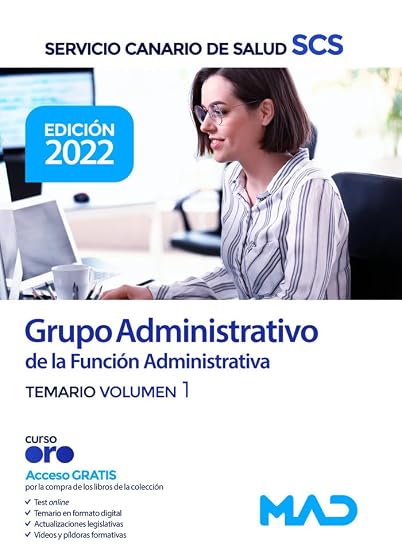 Grupo administrativo de la función administrativa del servicio canario de salud. Temario volumen 1