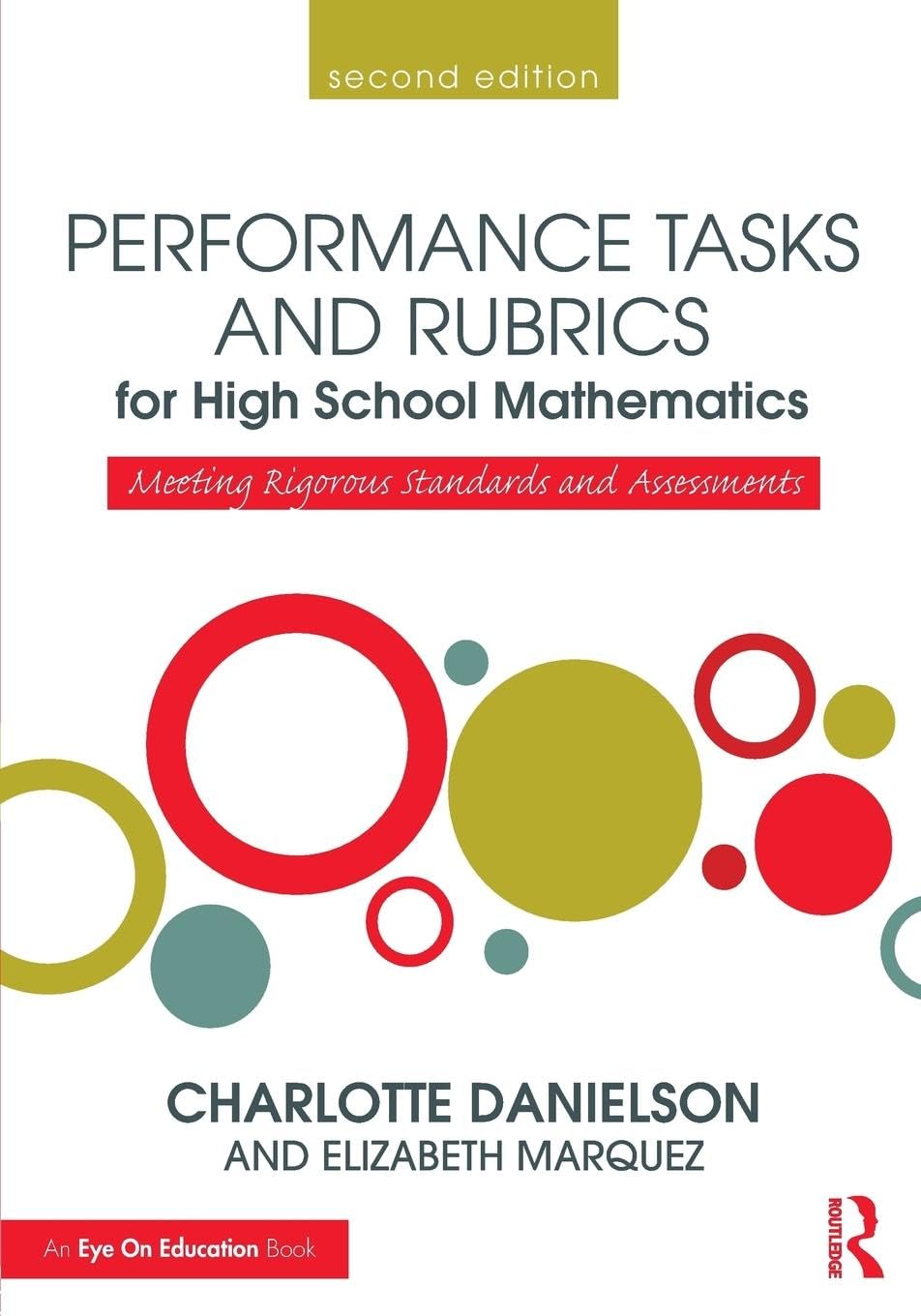 Performance Tasks and Rubrics for High School Mathematics: Meeting Rigorous Standards and Assessments (Math Performance Tasks)