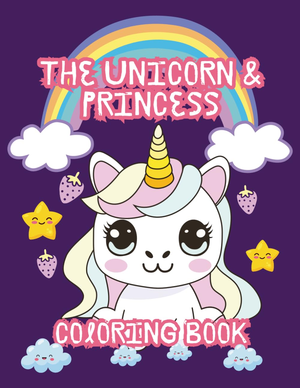 The Unicorn And The Princess Coloring Book: Where Fantasy Comes to Life, One Color at a Time, A Magical World of Princesses and Unicorns to Color