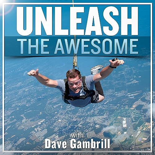 Unleash the Awesome Podcast Por Dave Gambrill arte de portada