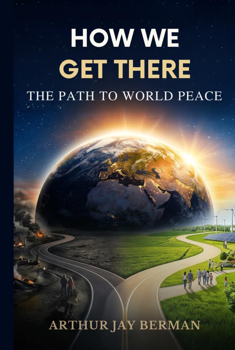 How We Get There: The Path to World Peace