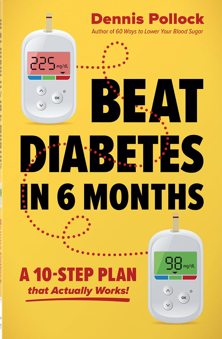 Beat Diabetes in 6 Months: A 10-Step Plan That Actually Works!