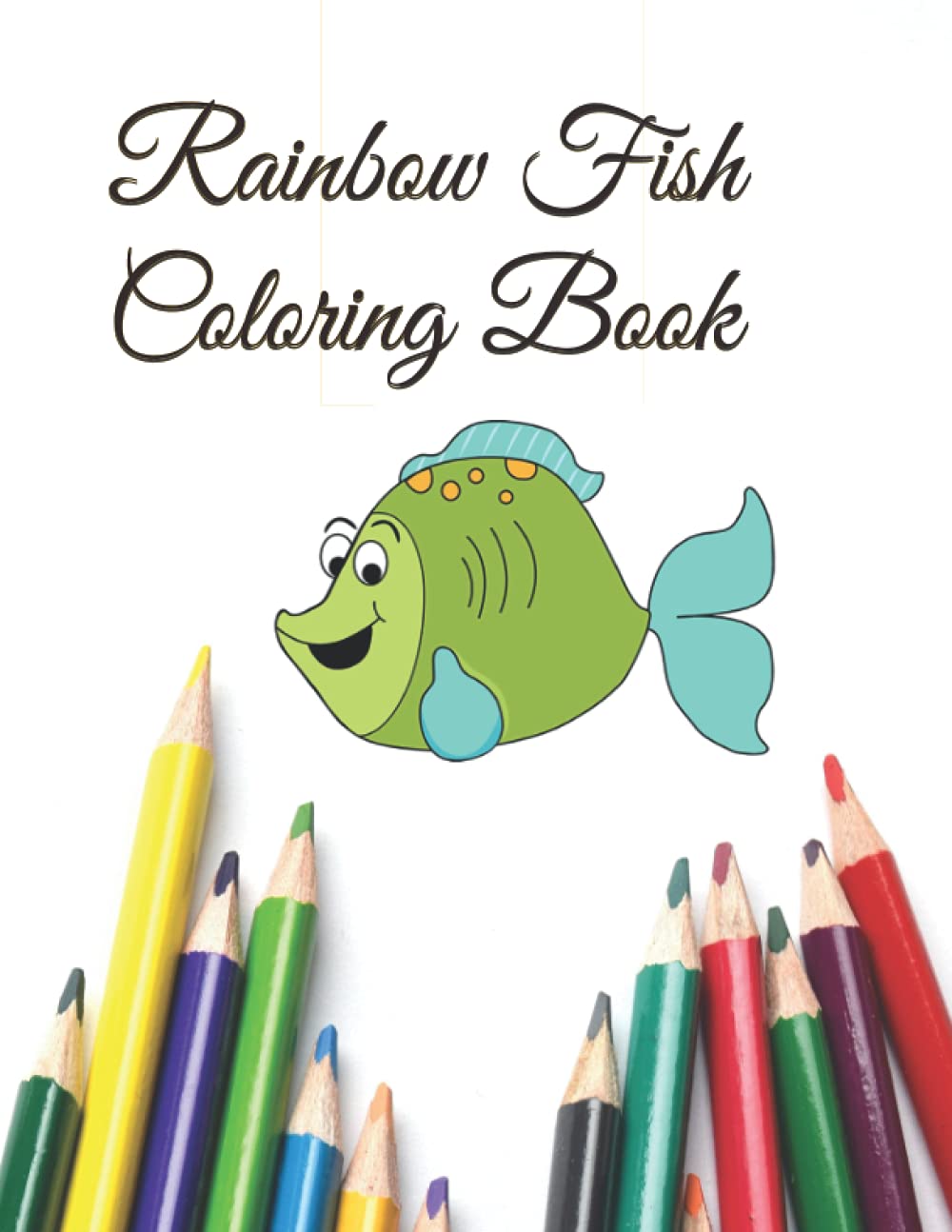Rainbow Fish Coloring Book: Over 28 Coloring Designs for All Ages, Ocean Coloring Book