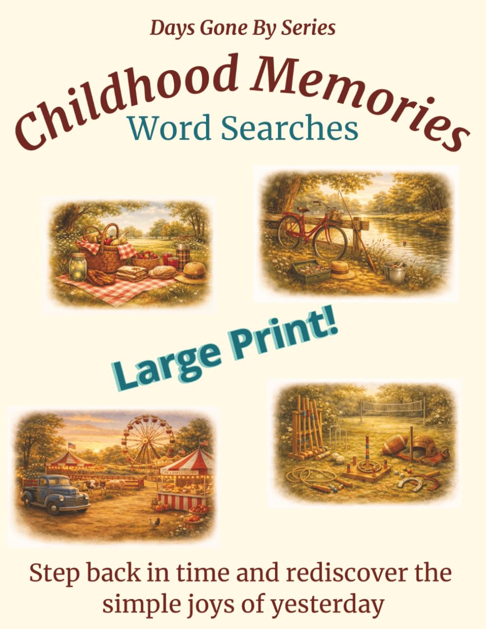 Childhood Memories Word Searches: Step back in time and rediscover the simple joys of yesterday (Days Gone By Word Search Series)