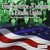 Como Convertirse En Ciudadano De Los Estados Unido